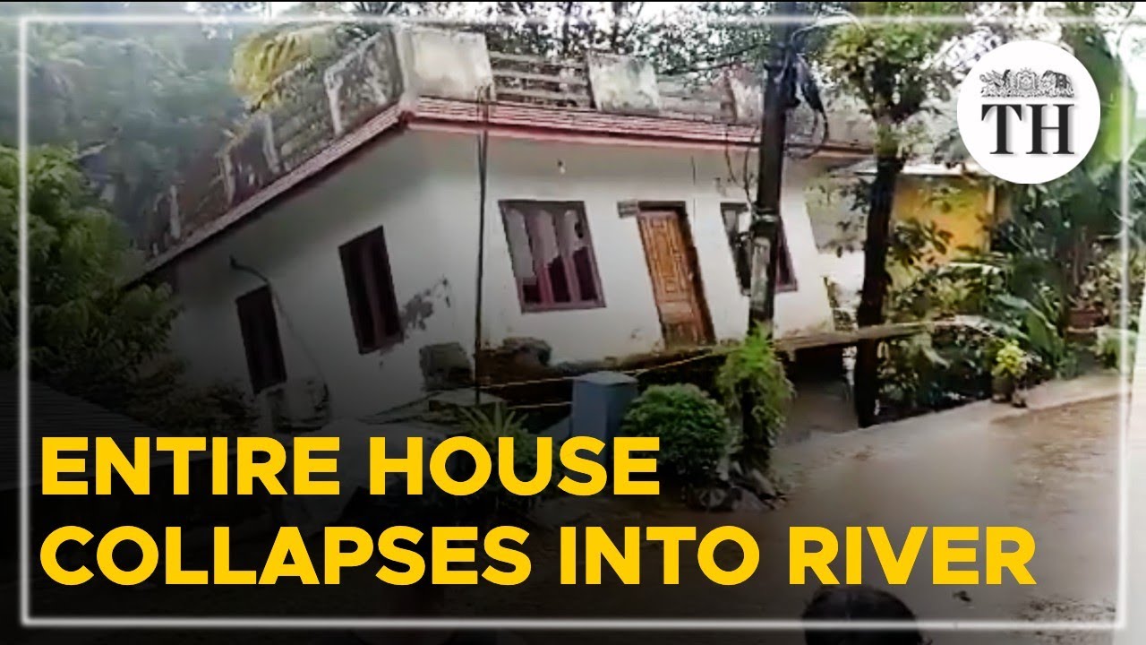Entire house collapses into river in Kerala