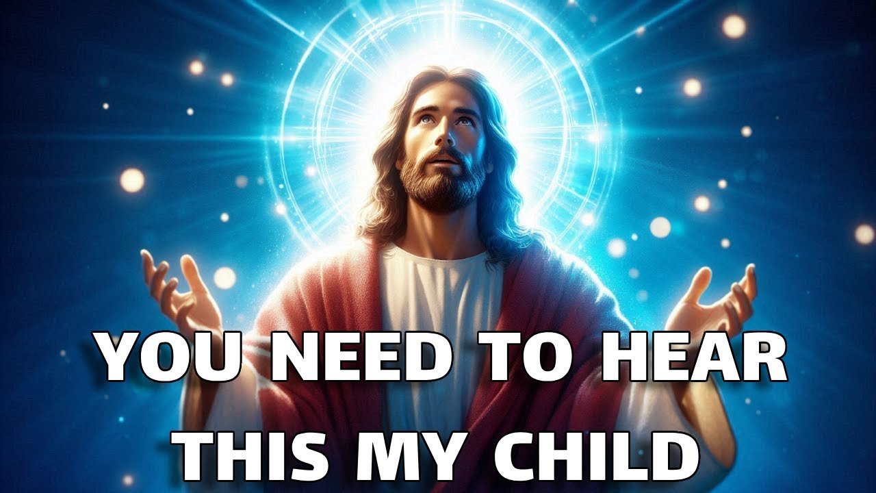 God Message now : My Child You Need to Hear This | God Says | God Message Today