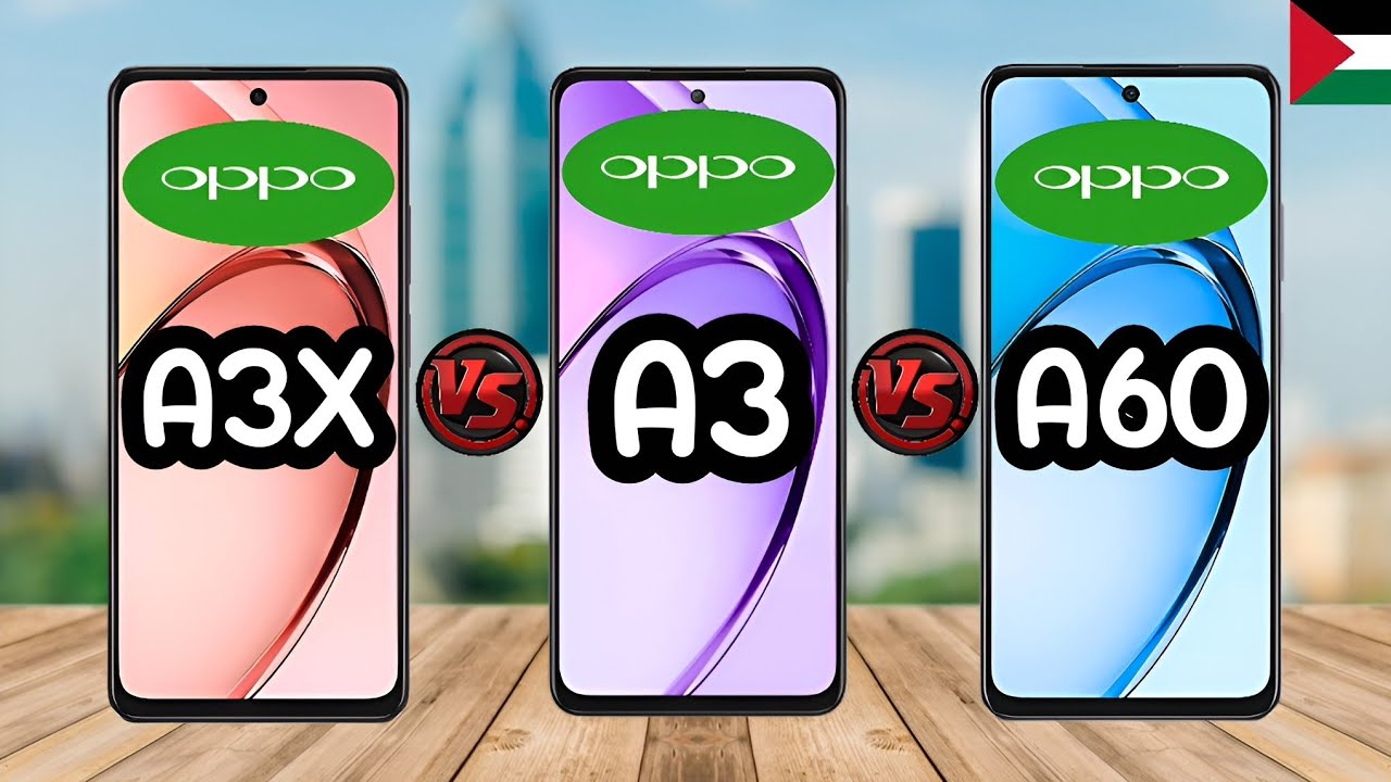Oppo A3x VS Oppo A3 4G VS Oppo A60