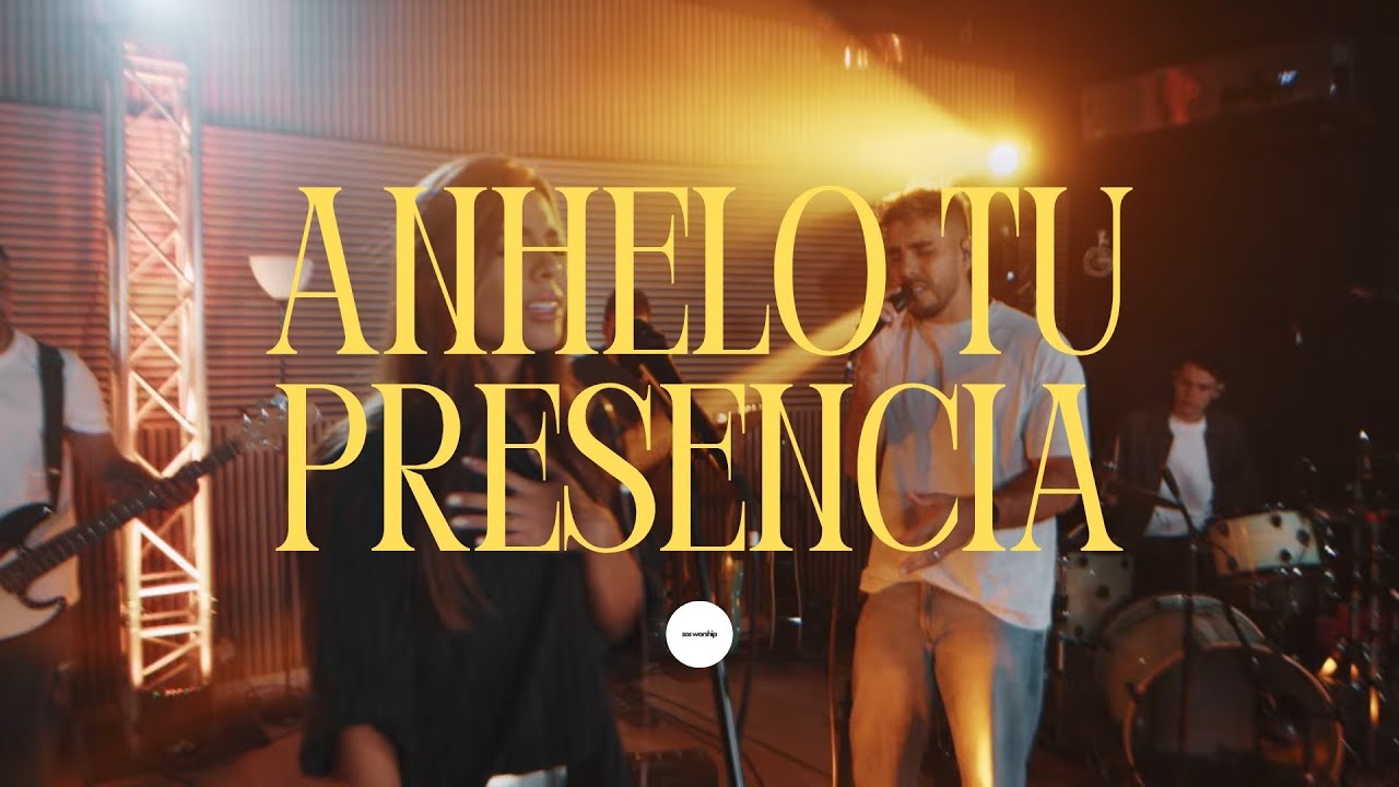 SOS Worship • Anhelo tu Presencia | Video Oficial | Adoración Cristiana