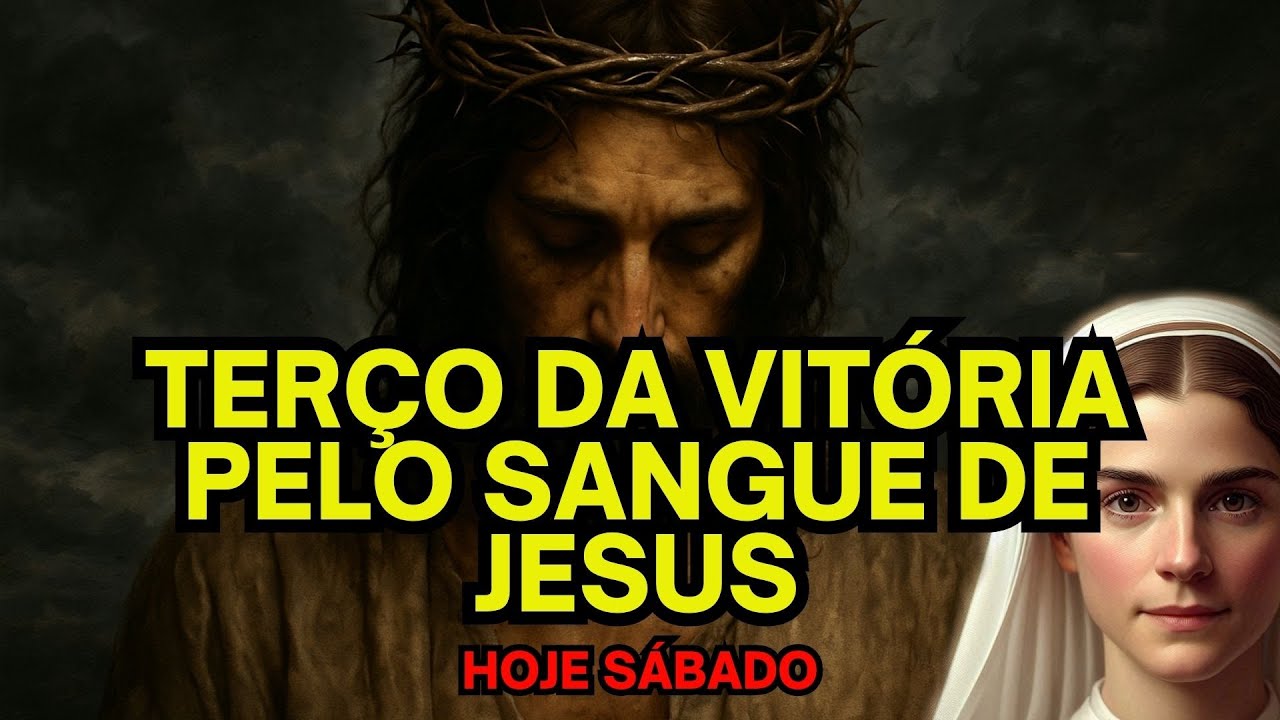 Terco da vitória pelo sangue de jesus de hoje sábado