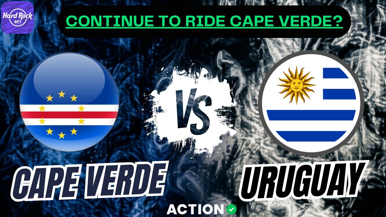 Uruguay vs Cape Verde Betting Picks & Predictions | World Cup Best Bets