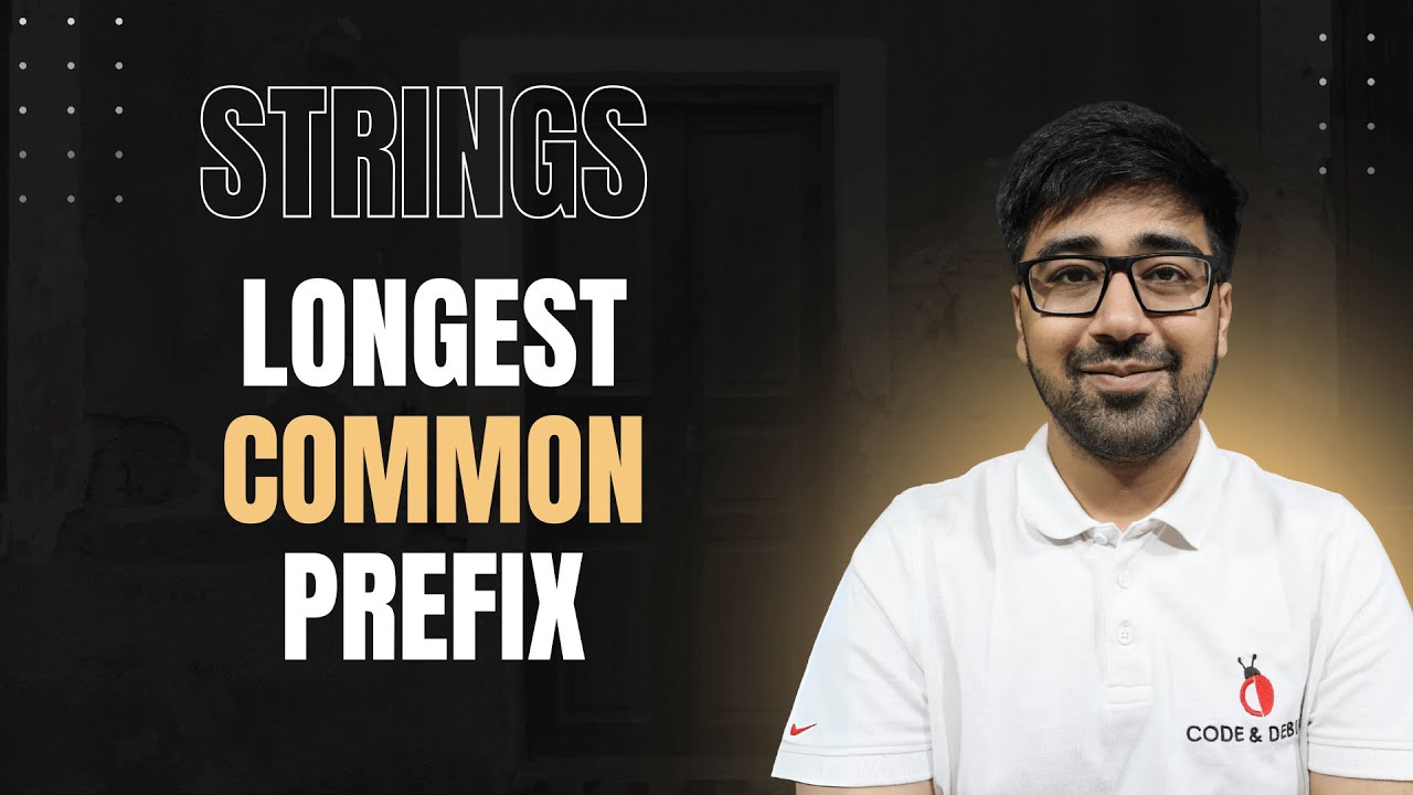 DSA in Python - Longest Common Prefix | Vertical Scan + Alternatives (O(N·M)) | Part 220 [Hindi]