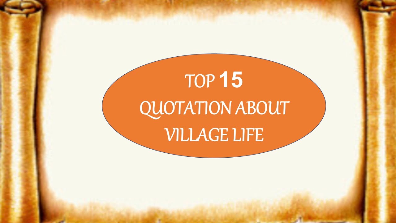 Quotation about Village life |Best quotes for Essay