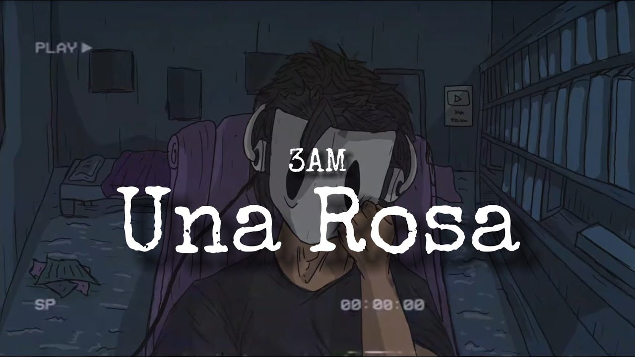 3AM - Una Rosa ( Lyrics )