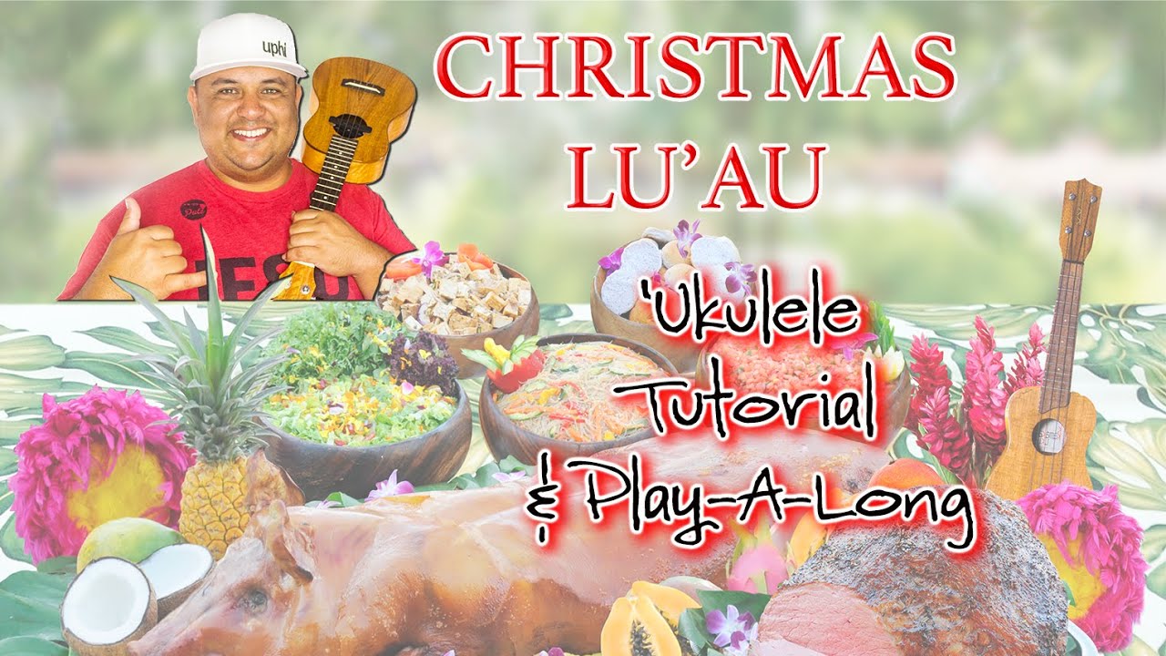 CHRISTMAS LU'AU // UKULELE TUTORIAL