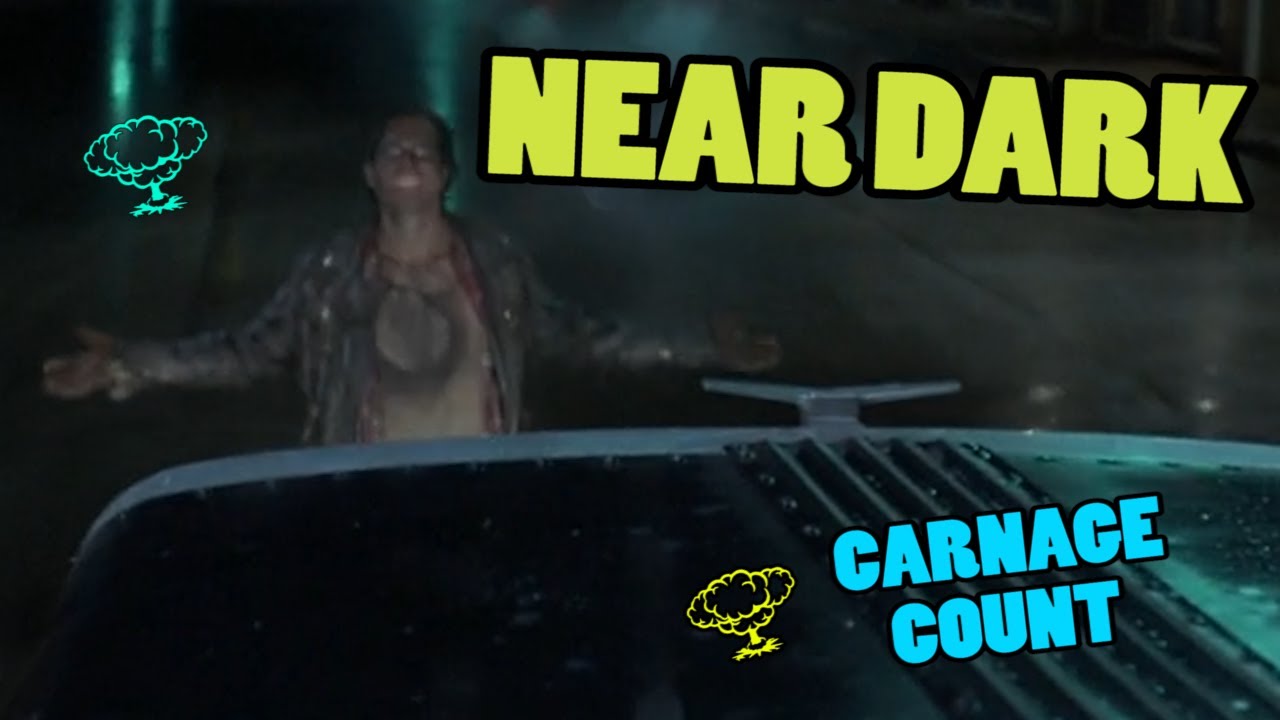 Near Dark (1987) Carnage Count