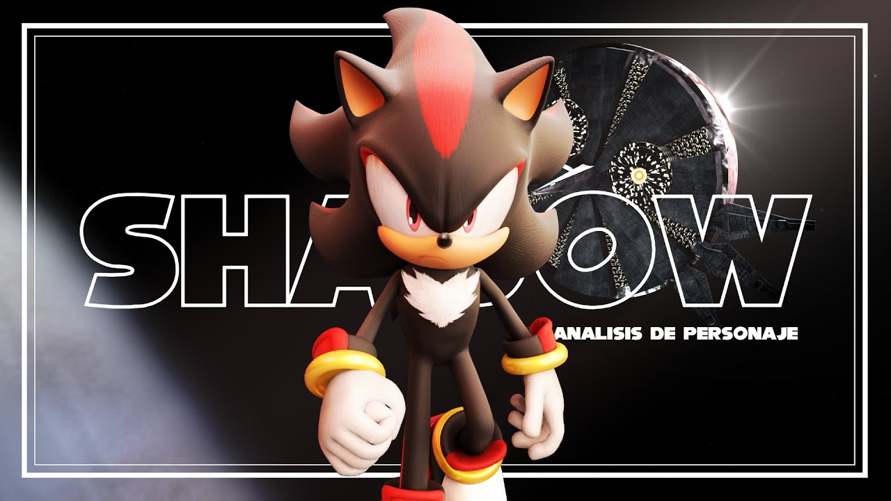 El personaje más MADURO de Sonic | Shadow The Hedgehog