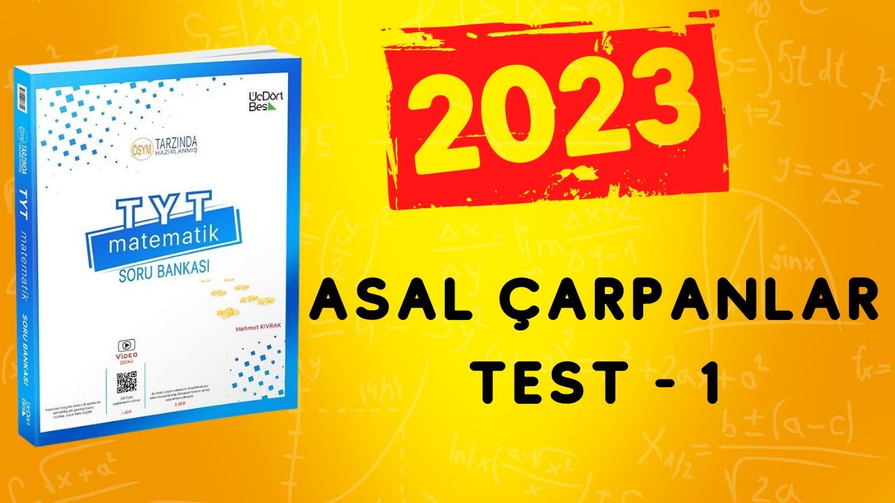 2023 | 345 TYT MATEMATİK SORU BANKASI ÇÖZÜMLERİ | ASAL ÇARPANLAR  TEST 1