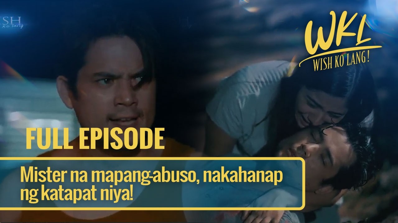 Mister na mapang-abuso, nakahanap ng katapat niya! (Full Episode) | Wish Ko Lang