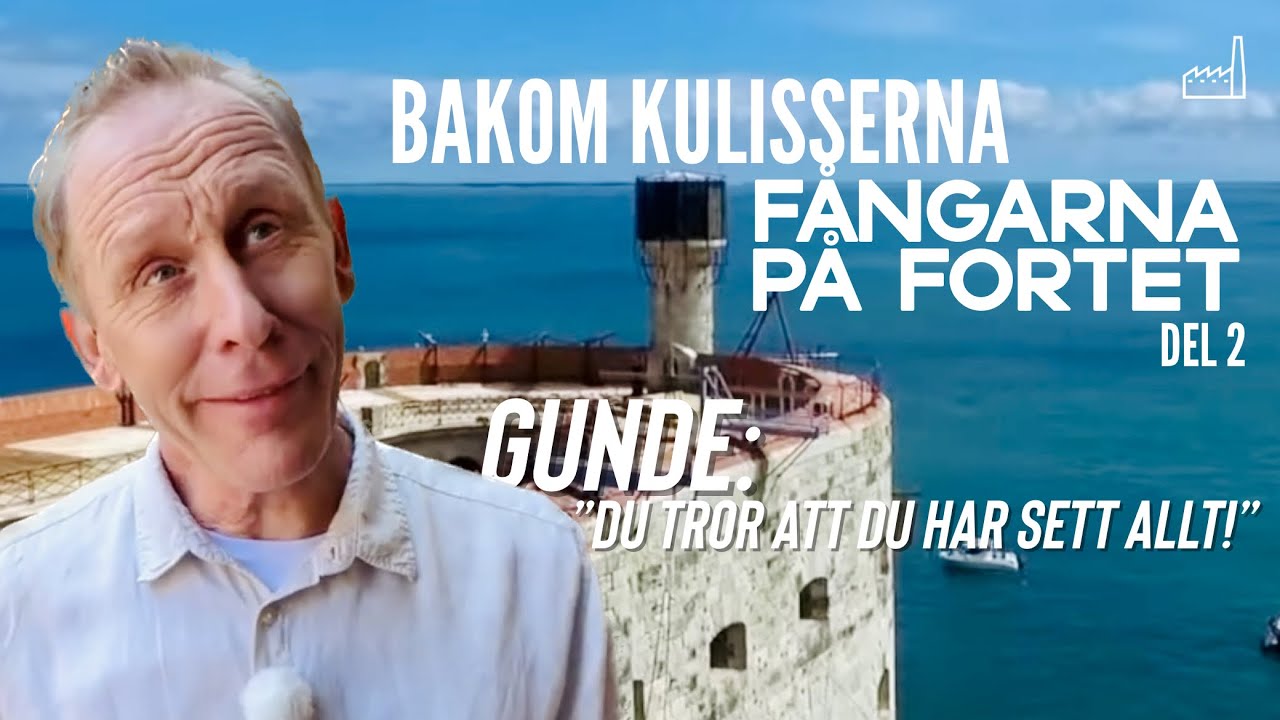 Fångarna på Fortet BAKOM KULISSERNA del 2 av 2