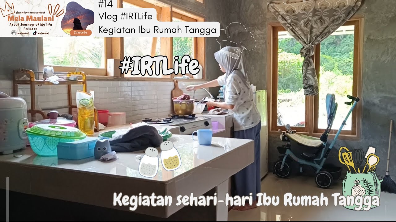 #IRTLife - Kegiatan Ibu Rumah Tangga Sehari-Hari di Rumah