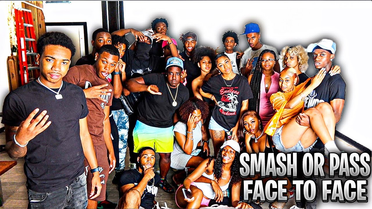 SMASH OR PASS BUT FACE TO FACE FT. @iliasATL