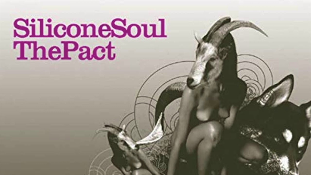 Silicone Soul - The Pact