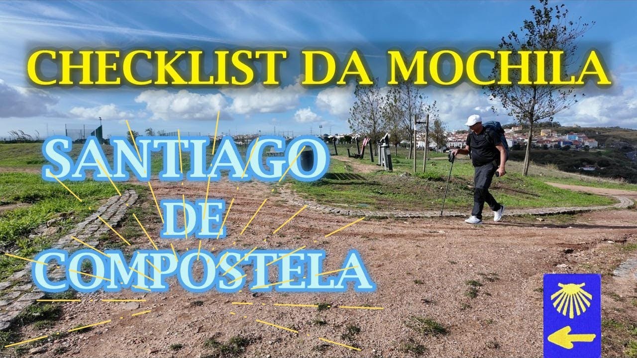 🚶‍♀️Preparando  a Mochila para Santiago de Compostela.