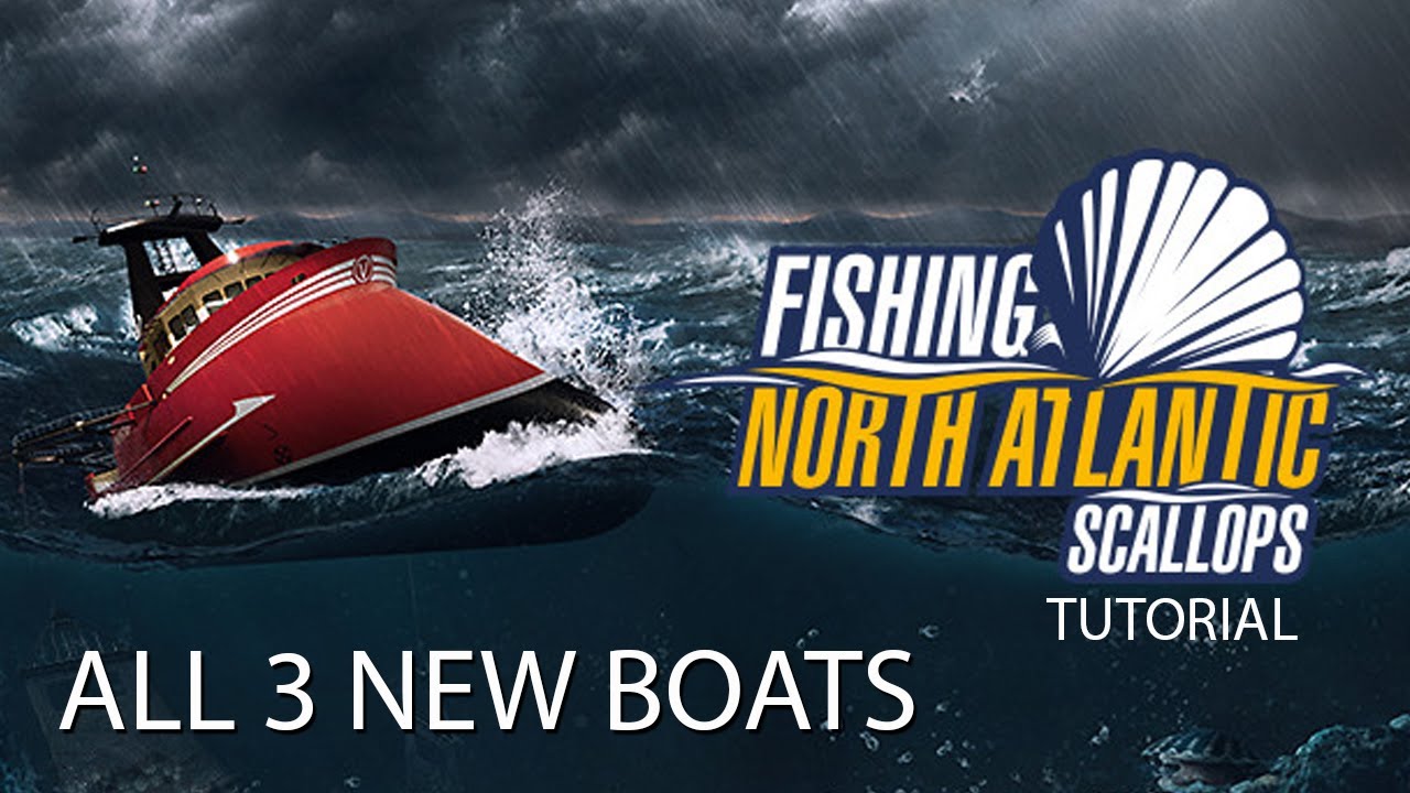 Fishing: North Atlantic - New Scallop DLC and all 3 new boats!