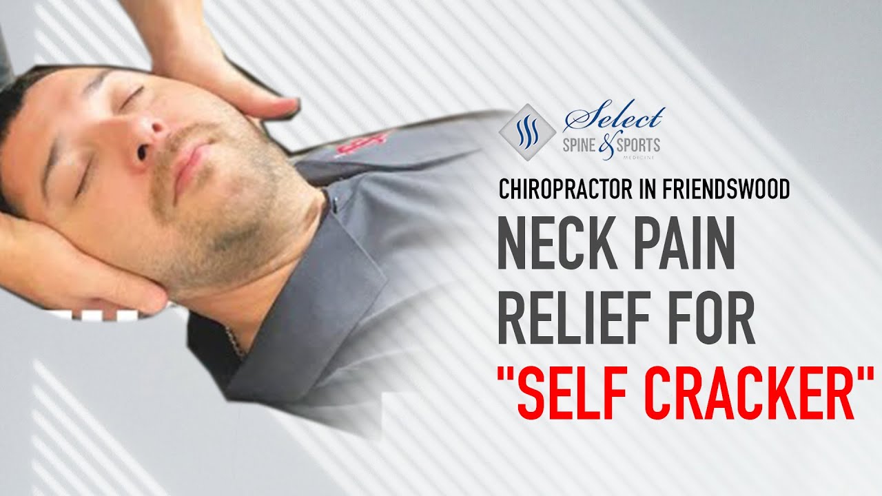 Chiropractor Friendswood | Neck Pain Relief For 