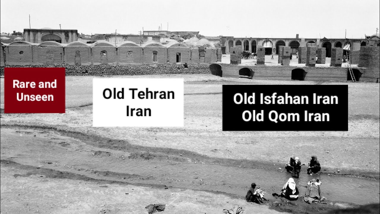 Old Qom Iran | Old Isfahan Iran | Old Tehran Iran | Rare and Unseen Photos of Qom Isfahan and Tehran