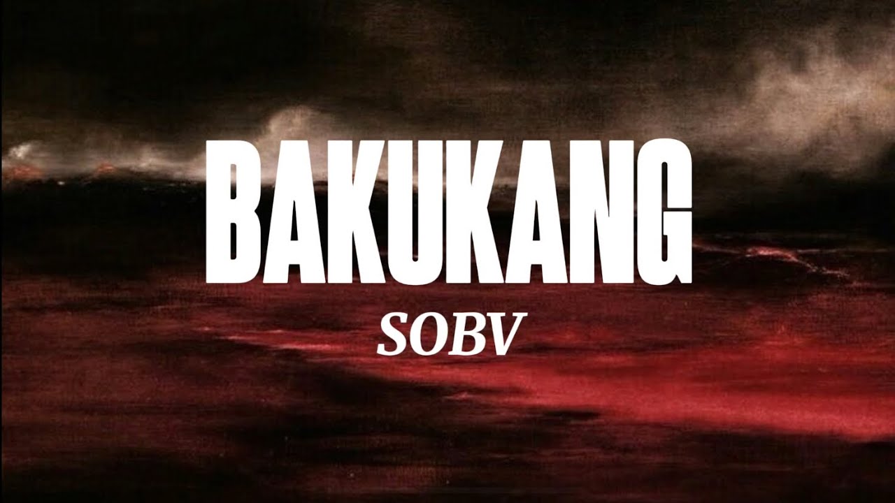 BAKUKANG- SOBV (Lyrics) Yeki