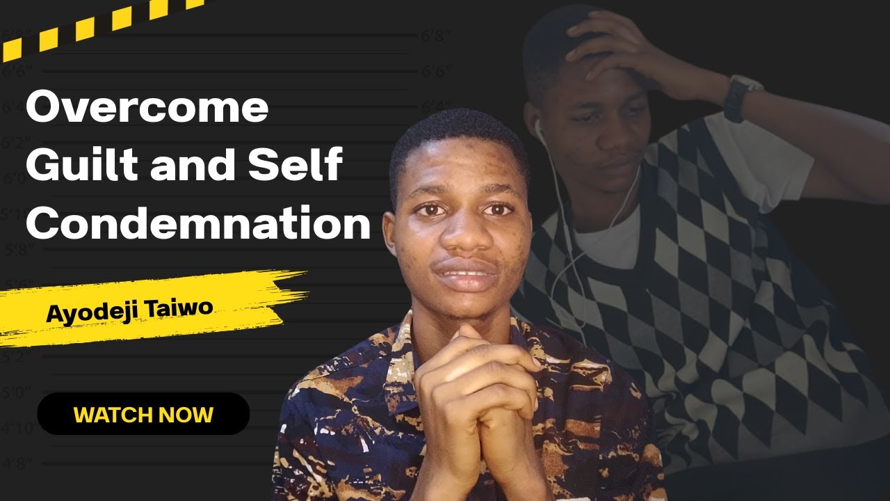 HOW TO OVERCOME GUILT AND SHAME