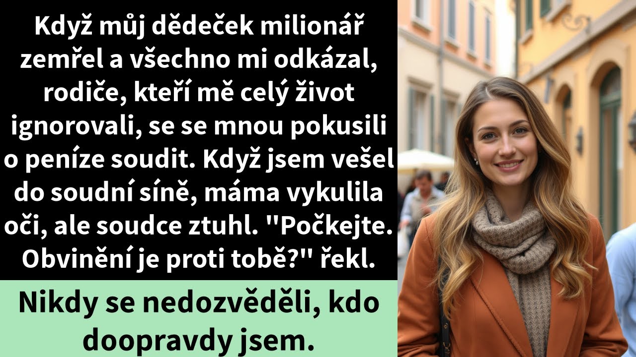 Když můj dědeček milionář zemřel a všechno mi odkázal, rodiče, kteří mě celý život ignorovali,