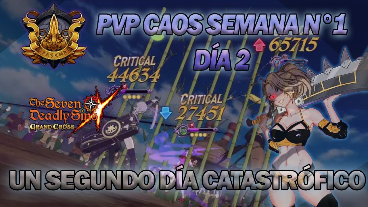 ¡PVP CAOS DÍA #2! ¡Críticos por todos lados! | 7DS: Grand Cross