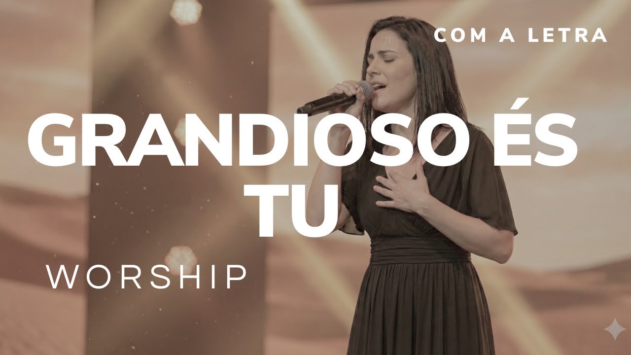 Grandioso És Tu - Hino Completo (Versão Clássica) | Worship Orquestral + Letra | Tom da Alma