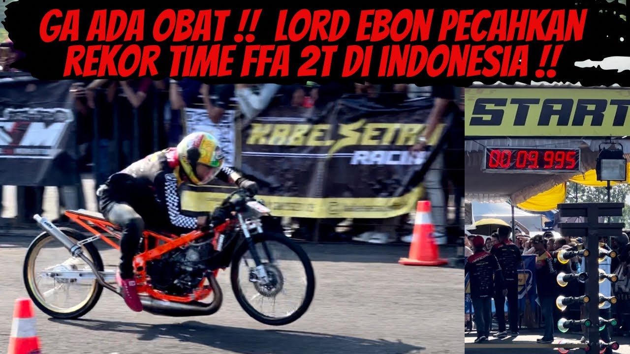 GA ADA OBAT !! LORD EBON X HBY PECAHKAN REKOR NASIONAL FFA 2T DI INDONESIA !!