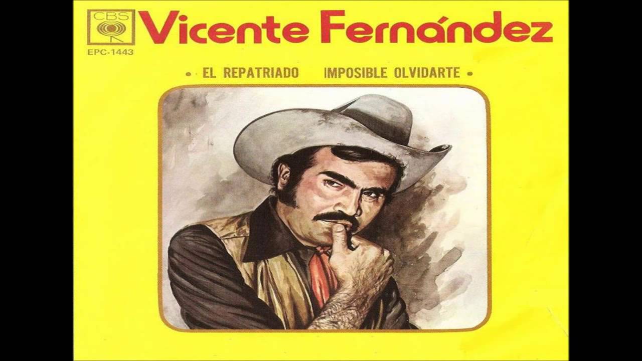VICENTE FERNANDEZ IMPOSIBLE OLVIDARTE