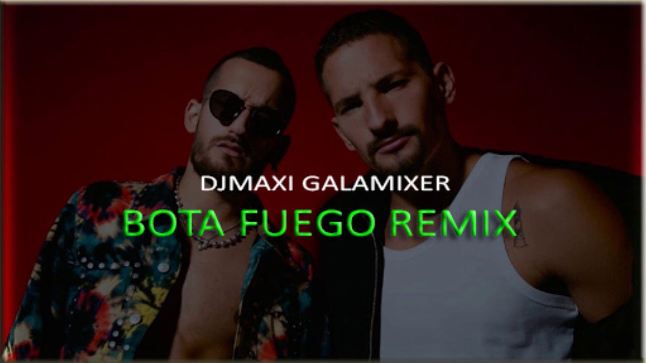 BOTA FUEGO REMIX  - MAU Y RICKY Feat NICKY JAM -  MAXI REMIXES