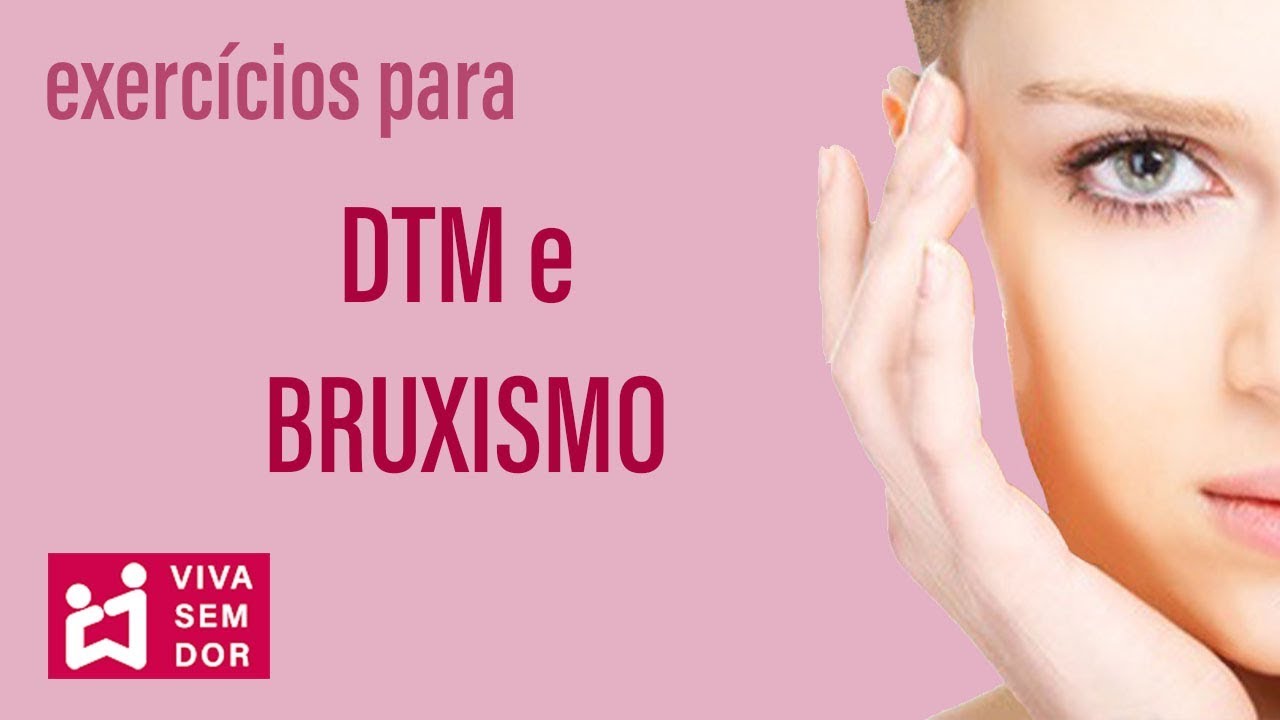 Exercícios para DTM e bruxismo