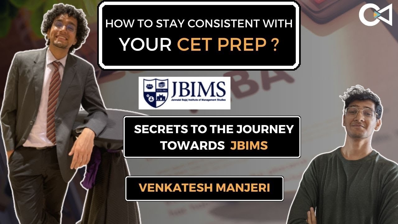How to Stay Consistent For CET? | JBIMS Journey | Venkatesh Manjeri | Success Story