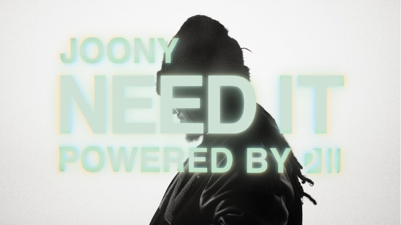 Joony - NEED IT [Official Music Video]