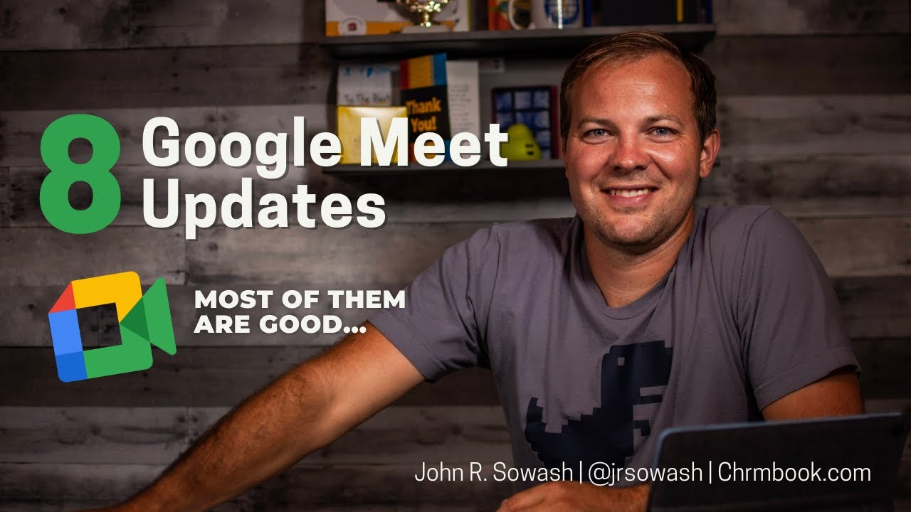 8 Google Meet Updates (most of them are good)