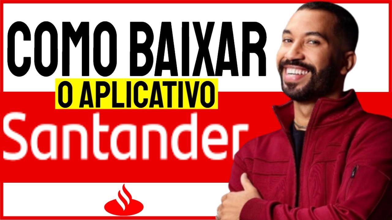 Como baixar e usar o app do Banco Santander no Celular