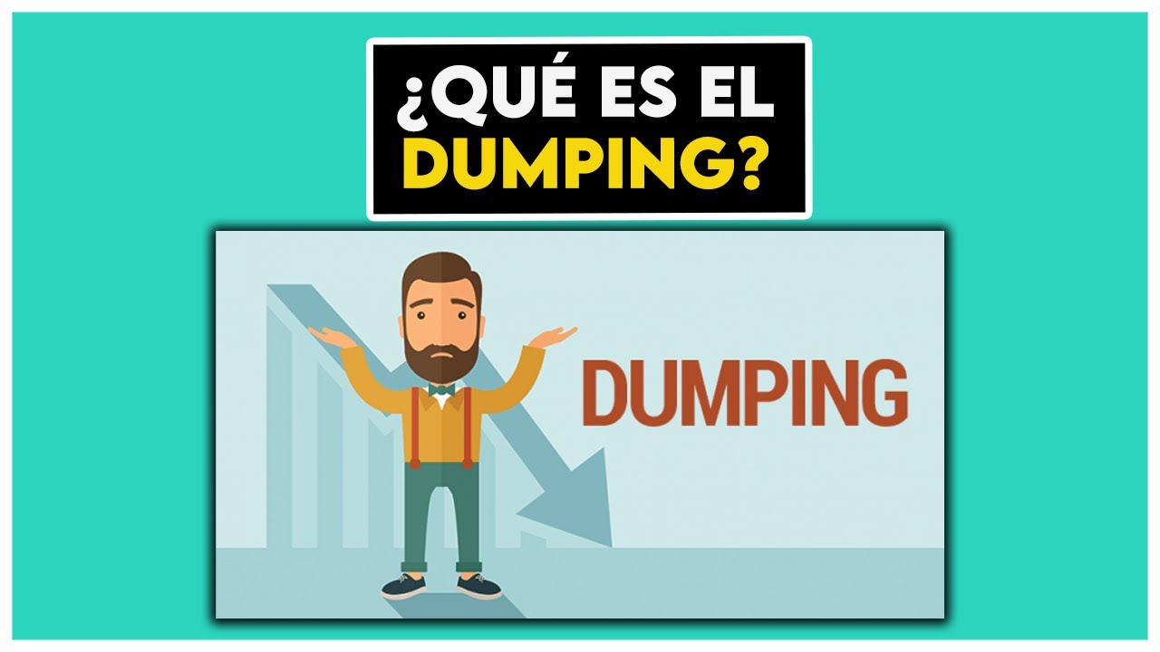🔴¿Qué es el DUMPING y en que afecta al COMERCIO? /