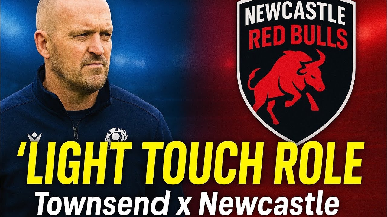 Townsend&rsquo;s Newcastle Influence a &lsquo;Light Touch&rsquo; | Scotland Coach&rsquo;s New Role Explained 