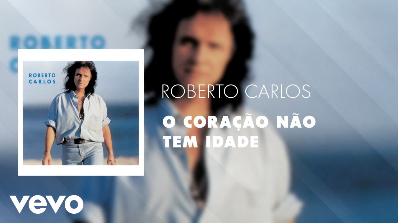Roberto Carlos - O Coração Não Tem Idade (Áudio Oficial)