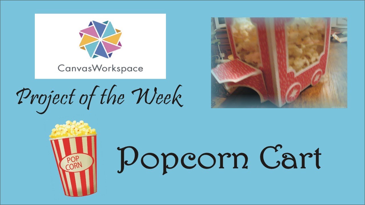 ScanNCut Canvas Workspace Project of the Week - Popcorn Cart