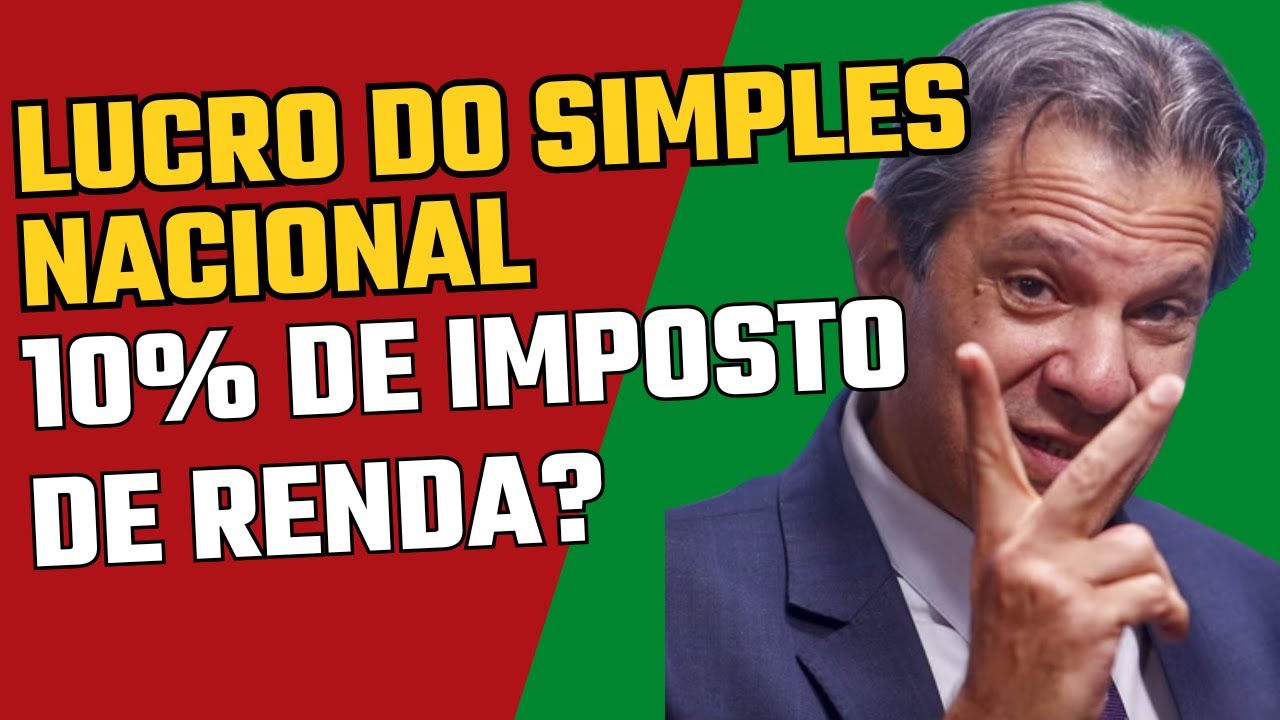 10% de imposto de renda no lucro de empresas do Simples Nacional, ser&aacute; que...