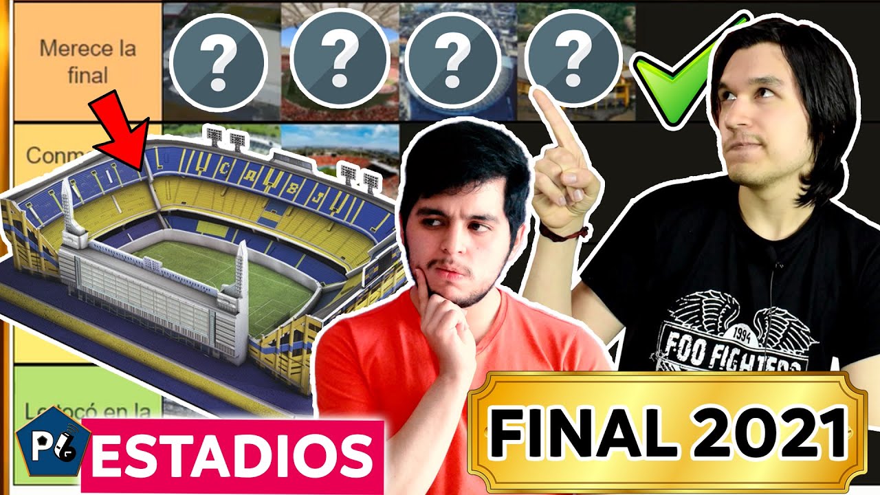 TIERMAKER ESTADIOS CANDIDATOS a la FINAL COPA LIBERTADORES 2021 ¿Cuáles son MEJORES y PEORES?