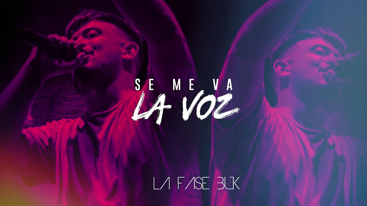La Fase Buk - Se Me Va La Voz
