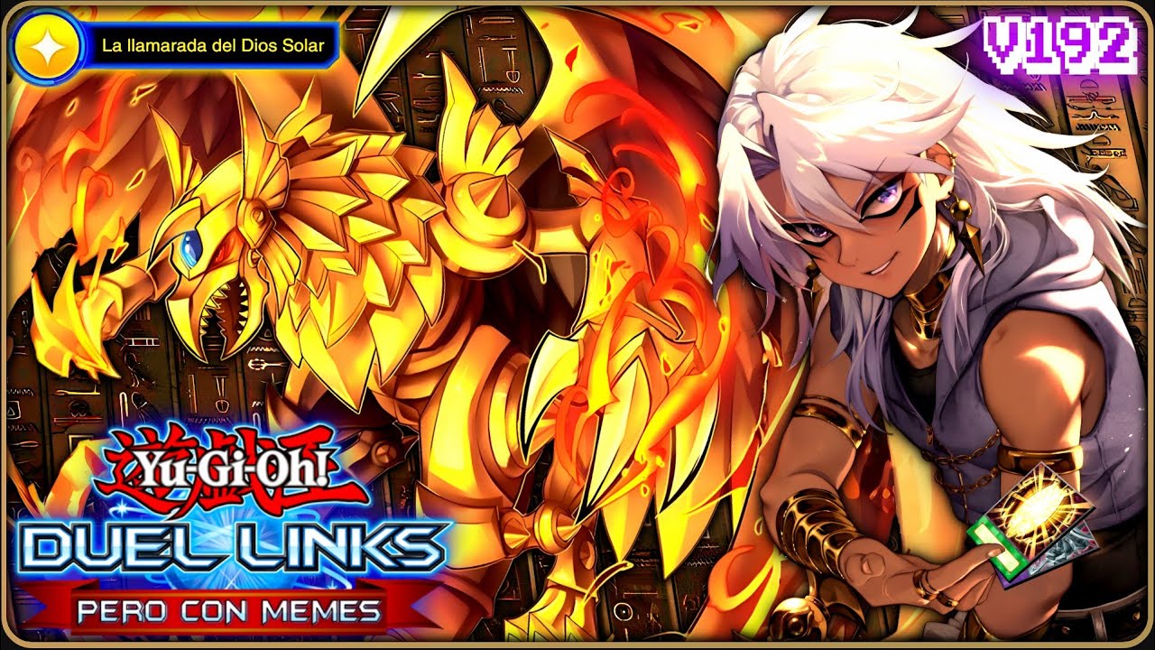 EL REGRESO DEL DIOS SOLAR!! [THE WINGED DRAGON OF RA DECK] || DUEL LINKS PERO CON MEMES - v192