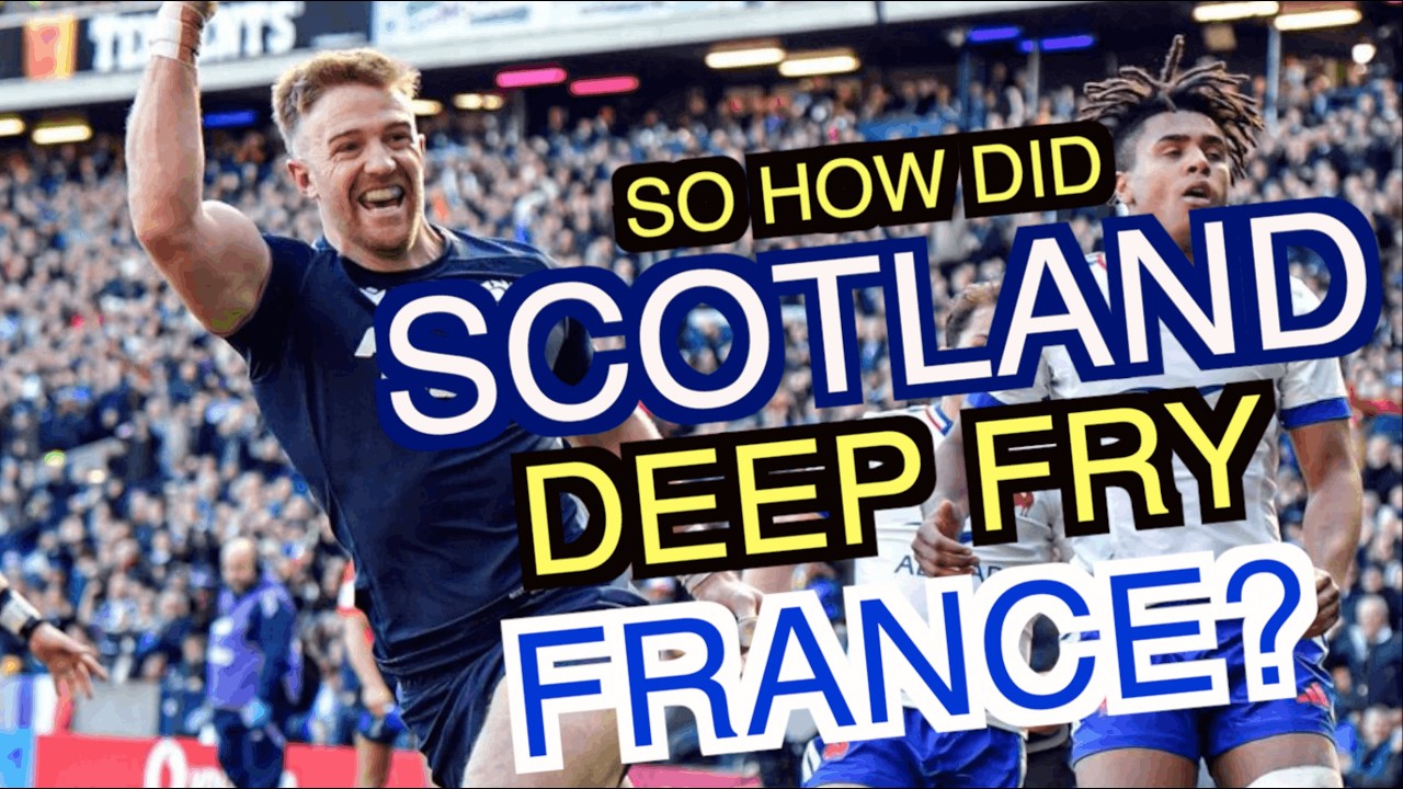 So how did Scotland deep fry France? | Men's Six Nations 2026