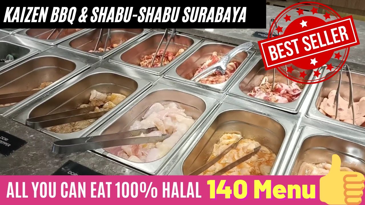 Kaizen BBQ Grill & Shabu-Shabu, All You Can Eat 100% Halal di Surabaya dengan 140 Menu !!! The Best!
