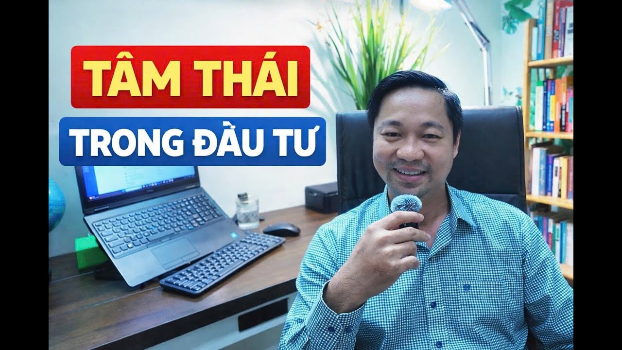 Chủ đề 4 | Tâm thái đầu tư và lời nhắn gửi nhà đầu tư trong chu kỳ mới!#dongtien-dongdoi