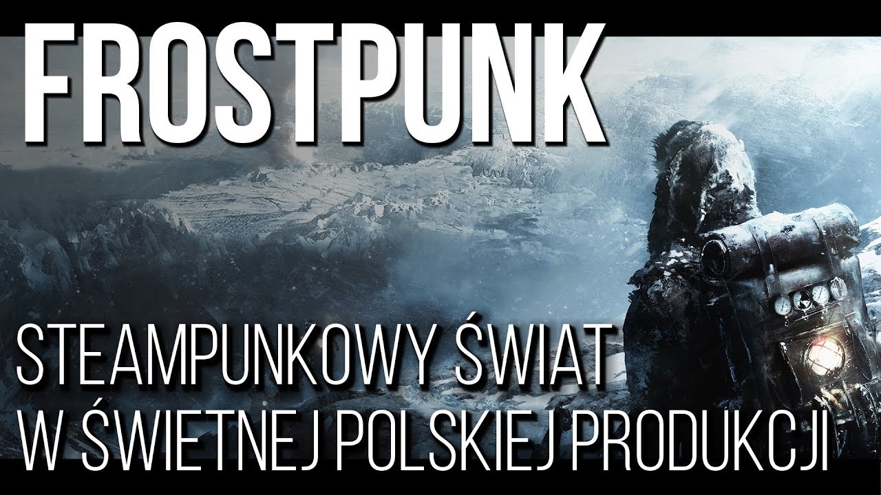 MROCZNY FROSTPUNK &ndash; ŚWIETNA POLSKA GRA Z CHARAKTEREM