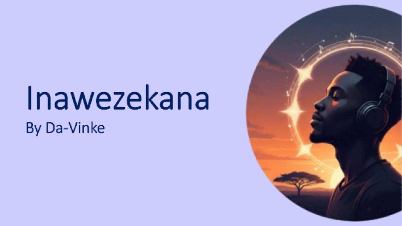 Inawekana By Da Vinke | Lyrics Video