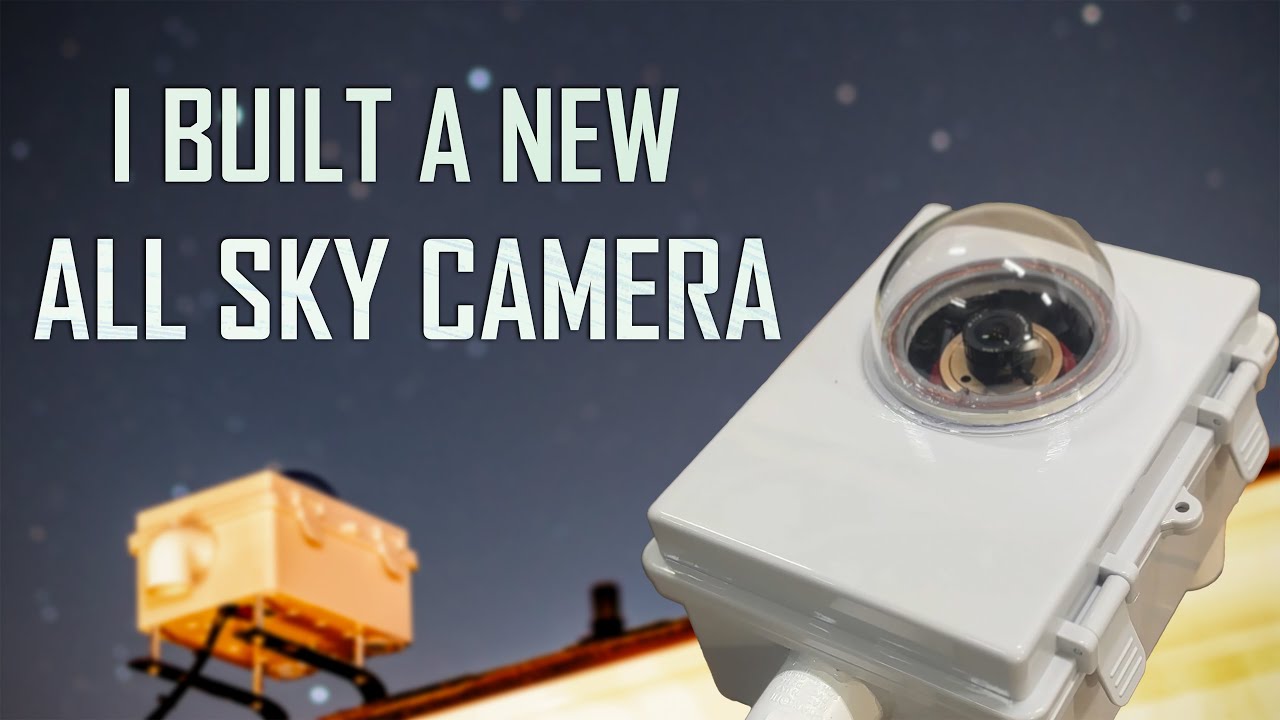 How to build a Better All Sky Camera