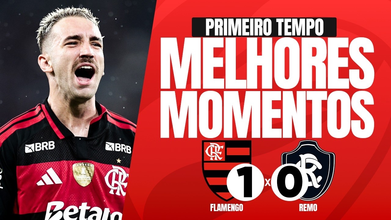 FLAMENGO 1x0 REMO | MELHORES MOMENTOS E GOL | 1&ordm; TEMPO DO JOGO | 7&ordf; RODADA | BRASILEIR&Atilde;O 2026